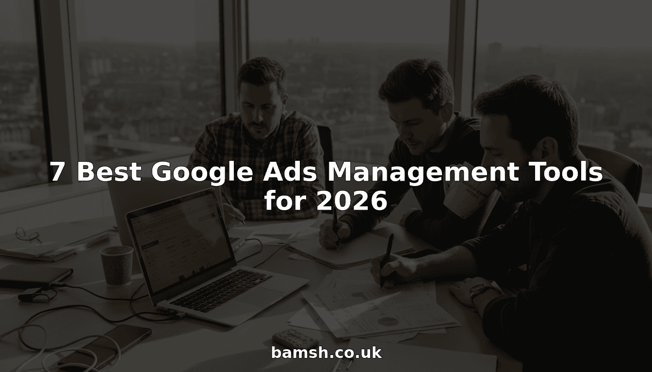 7 Best Google Ads Management Tools for 2026